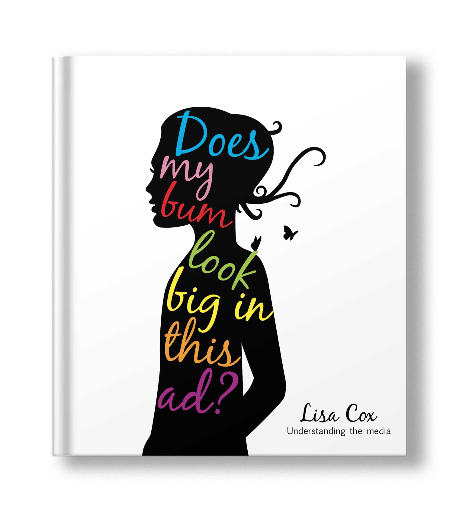 Does My Bum Look Big in This Ad? Book cover